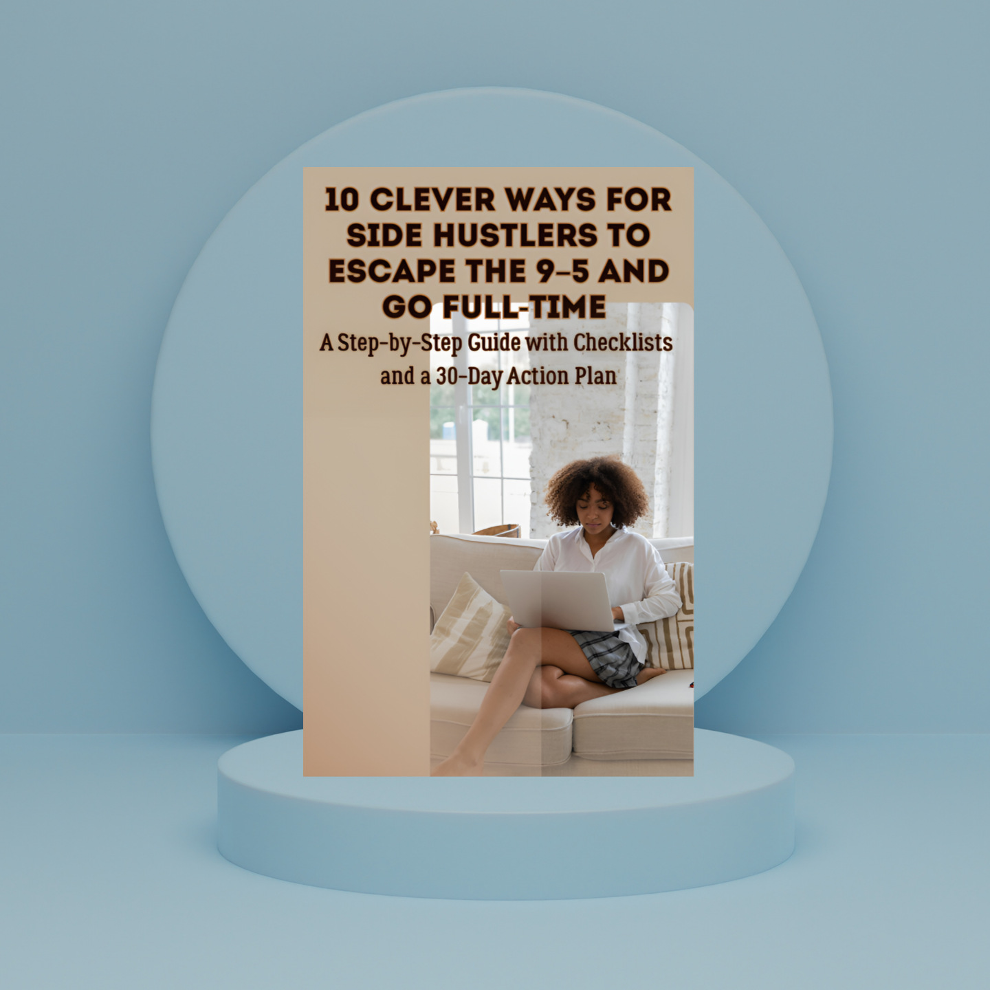 10 Clever Ways for Side Hustlers to Escape the 9 to 5 & Go Full-Time - Image 2